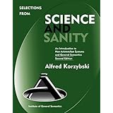 Selections from Science and Sanity, Second Edition: An Introduction to Non-Aristotelian Systems and General Semantics