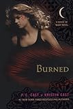 Burned (House of Night, Band 7) by P. C. Cast, Kristin Cast
