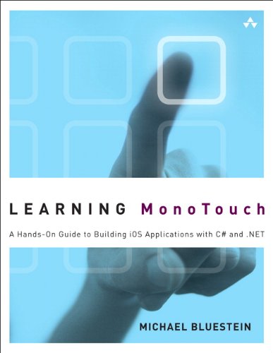 Learning MonoTouch: A Hands-On Guide to Building iOS Applications with C# and .NET (English Edition)