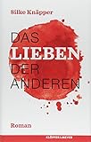 Bücher Neuerscheinungen 2022 - Das Lieben der Anderen: Roman von Silke Knäpper