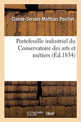 Portefeuille industriel du Conservatoire des arts et métiers ou Atlas et description des machines: appareils, instrumens et outils employés en agriculture et les différens genres d'industrie. Tome 2 en ligne Portefeuille industriel du Conservatoire des arts et métiers ou Atlas et description des machines: appareils, instrumens et outils employés en agriculture et les différens genres d'industrie. Tome 2 en ligne