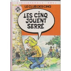 couverture de : Les cinq jouent serr&eacute;