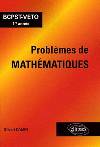 Télécharger Problèmes de mathématiques BCPST-VETO 1re année Livre PDF Gratuit