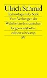 Image de Technologien der Seele: Vom Verfertigen der Wahrheit in der russischen Gegenwartskultur (edition suh