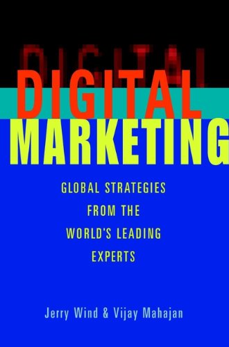 Digital Marketing: Global Strategies from the World's Leading Experts (English Edition)