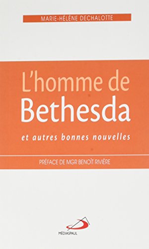 Télécharger L'homme de Bethesda et autres bonnes nouvelles Livre PDF Gratuit