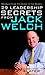 29 Leadership Secrets From Jack Welch (English Edition) by Robert Slater