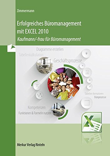 Download Erfolgreiches Büromanagement mit EXCEL 2010: Kaufmann/-frau für Büromanagement Download Erfolgreiches Büromanagement mit EXCEL 2010: Kaufmann/-frau für Büromanagement