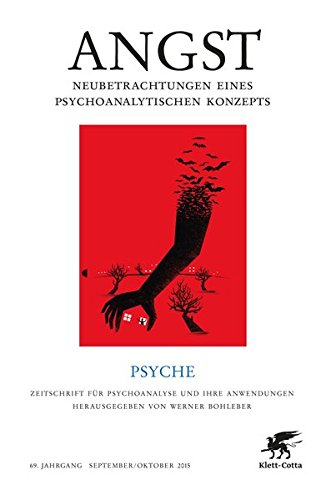 Preisvergleich Produktbild Angst - Neubetrachtungen eines psychoanalytischen Konzepts: Doppelheft PSYCHE 9 / 10 2015