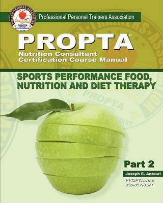 Propta Nutrition Tech Certification Course Study Guide By Author Mr Joseph E Antouri Published On September 2011 Pdf Telecharger Punitabirgir