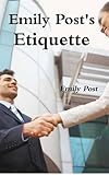 Emily Post's Etiquette by Emily Post