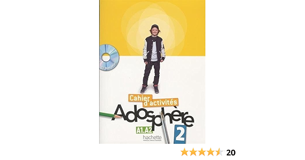 Amazon In Buy Adosphere 2 Methode De Francais A1 A2 Cahier D Activites Cd Rom French Edition Book Online At Low Prices In India Adosphere 2 Methode De Francais A1 A2