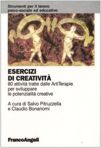 Livres Couvertures de Esercizi di creatività. 80 attività tratte dalle artiterapie per sviluppare le potenzialità creative