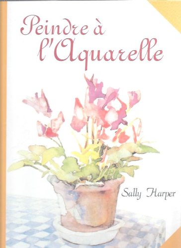couverture de : Peindre &agrave; l'aquarelle