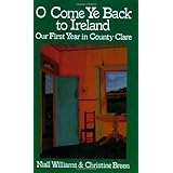 O Come Ye Back to Ireland: Our First Year in County Clare