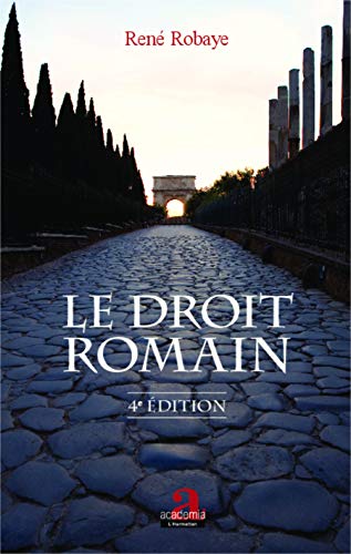 Le droit romain Le droit romain