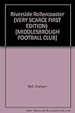 Image de Riverside Rollercoaster (VERY SCARCE FIRST EDITION) [MIDDLESBROUGH FOOTBALL CLUB]