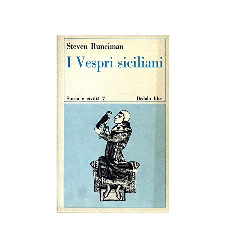 I VESPRI SICILIANI. STORIA DEL MONDO MEDITERRANEO ALLA FINE DEL TREDICESIMO SECOLO.