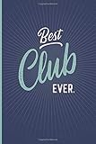  Best Club Ever - Notebook • Journal • Diary: Small but great gift for groups, teams and crews I 120 lined pages for personal notes I Oldschool blue