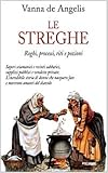 Image de Le streghe. Roghi, processi, riti e pozioni