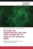 Image de Estudio de tratamiento del gas CO2 mediante la técnica de plasma DBD: El CO2 es la principal causa del calentamiento global