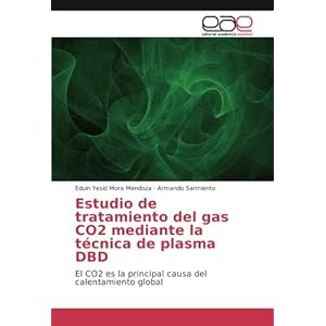 Estudio de tratamiento del gas CO2 mediante la técnica de plasma DBD: El CO2 es la principal causa del calentamiento global