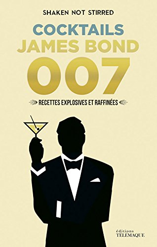 Télécharger Les cocktails de James Bond Livre eBook France