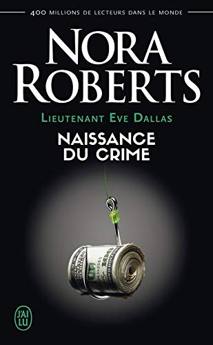 Livres gratuits à télécharger sur mon iPod Lieutenant Eve Dallas (Tome 23) - Naissance du crime (Nora Roberts t. 8583) E-book B07N1SRC3Y by author