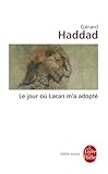 Image de Le jour où Lacan m'a adopté : Mon analyse avec Lacan