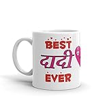Family Shoping Mothers Day Gifts Grandparents Birthday Anniversary Gifts, Best Dadi Ever Coffee Cup Tea Mug for Dadi Grandmother