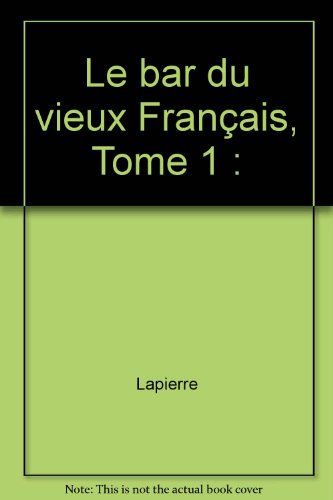 couverture de : Le bar du vieux Fran&ccedil;ais