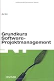 Grundkurs Software-Projektmanagement: Einführung in das Management objektorientierter Projekte by Axel Buhl