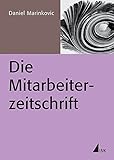 Die Mitarbeiterzeitschrift (PR Praxis) by 