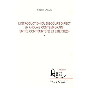 L'introduction du discours direct en anglais contemporain : entre contrainte(s) et liberté(s)