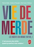 Vie de Merde : les inédits du monde entier tome 1