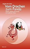 Vom Drachen zum Panda: Führen, Lehren und Lernen im modernen China by Brigitte Ott-Göbel
