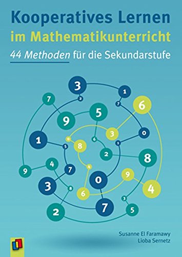 Download Kooperatives Lernen im Mathematikunterricht: 44 Methoden für die Sekundarstufe