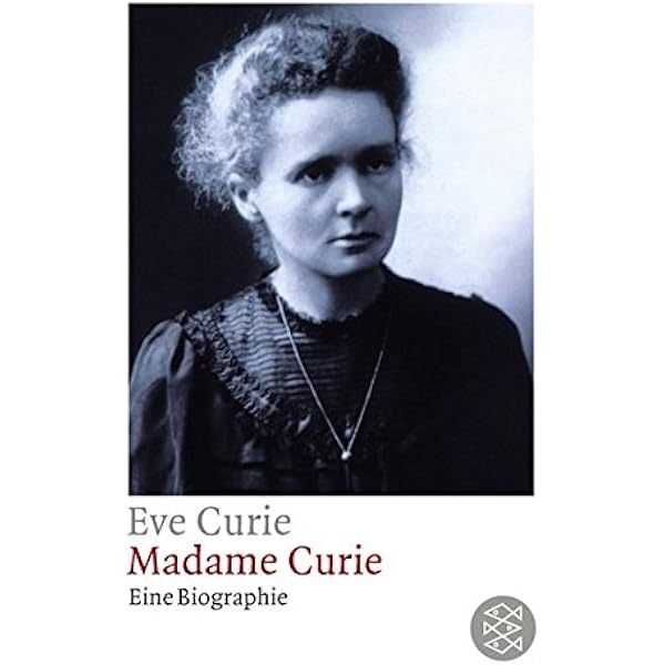 Madame Curie: Eine Biographie : Curie, Eve: Amazon.de: Bücher