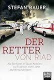 Image de Der Retter von Riad: Als Sanitäter in Saudi-Arabien - wo Tradition mehr zählt als Menschenleben