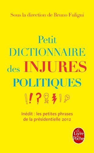 Télécharger Petit dictionnaire des injures politiques PDF Ebook En Ligne