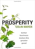 Prosperity: Better Business Makes the Greater Good