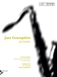  Jazz Conception Tenor & Soprano Saxophone: 21 solo etudes for jazz phrasing, interpretation and improvisation. Tenor-Saxophon (Sopran-Saxophon). Ausgabe mit mp3-CD.