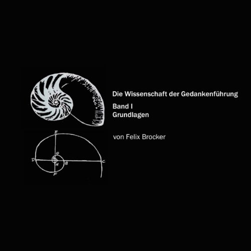 Download Die Wissenschaft der Gedankenführung 1: Grundlagen Download Die Wissenschaft der Gedankenführung 1: Grundlagen