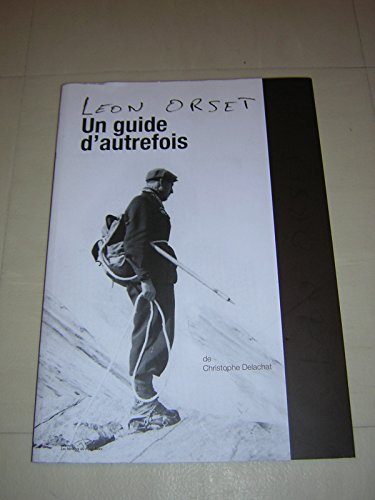 couverture de : L&eacute;on Orset, un guide d'autrefois
