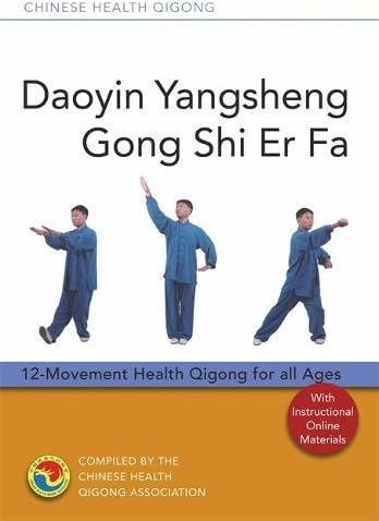 Daoyin Yangsheng Gong Shi Er Fa: 12-Movement Health Qigong for all Ages (Chinese Health Qigong)