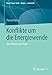 Konflikte um die Energiewende: Vom Diskurs zur Praxis (RaumFragen: Stadt - Region - Landschaft) by 
