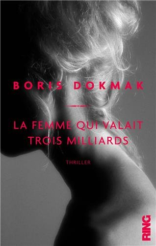 couverture de : La femme qui valait trois milliards