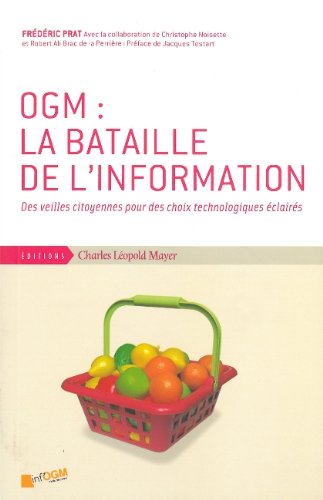 OGM : la bataille de l'information : Des veilles citoyennes pour des choix technologiques éclairés en ligne OGM : la bataille de l'information : Des veilles citoyennes pour des choix technologiques éclairés en ligne