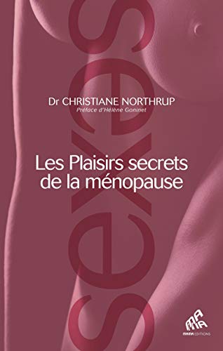 Télécharger Les Plaisirs secrets de la ménopause (EXPLORATEURS) livre En ligne