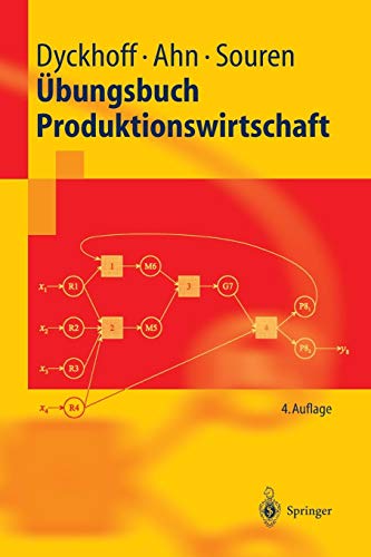 Übungsbuch Produktionswirtschaft (Springer-Lehrbuch) (German Edition)